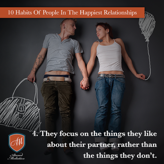 10 Habits Of People in the Happiest Relationships - Habit 4