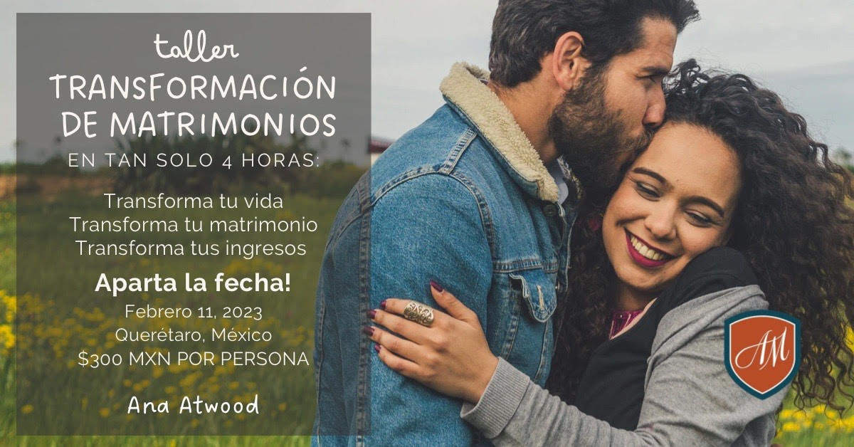 Taller Transformación de Matrimonios Querétaro
